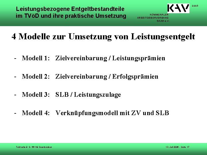 Leistungsbezogene Entgeltbestandteile im TVöD und ihre praktische Umsetzung SAAR KOMMUNALER ARBEITGEBERVERBAND SAAR e. V.