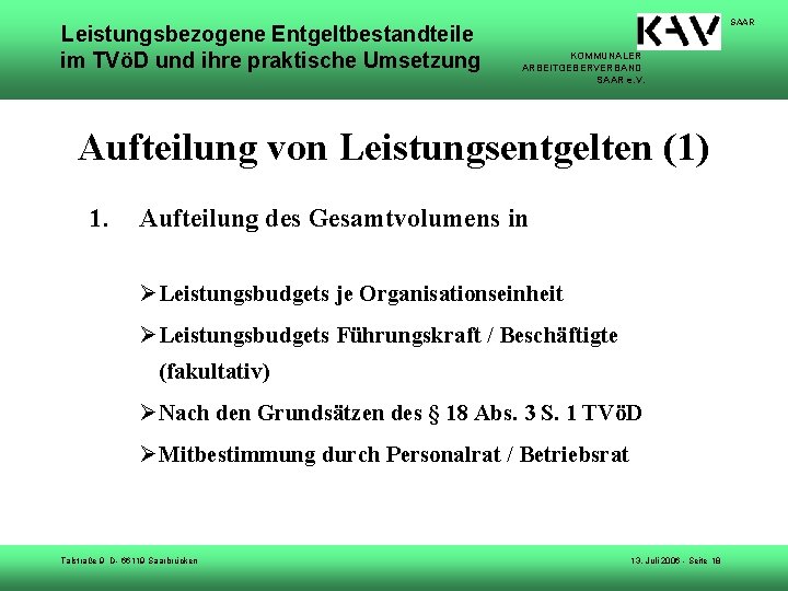 Leistungsbezogene Entgeltbestandteile im TVöD und ihre praktische Umsetzung SAAR KOMMUNALER ARBEITGEBERVERBAND SAAR e. V.