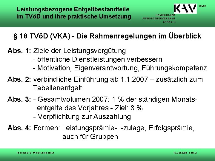 Leistungsbezogene Entgeltbestandteile im TVöD und ihre praktische Umsetzung SAAR KOMMUNALER ARBEITGEBERVERBAND SAAR e. V.