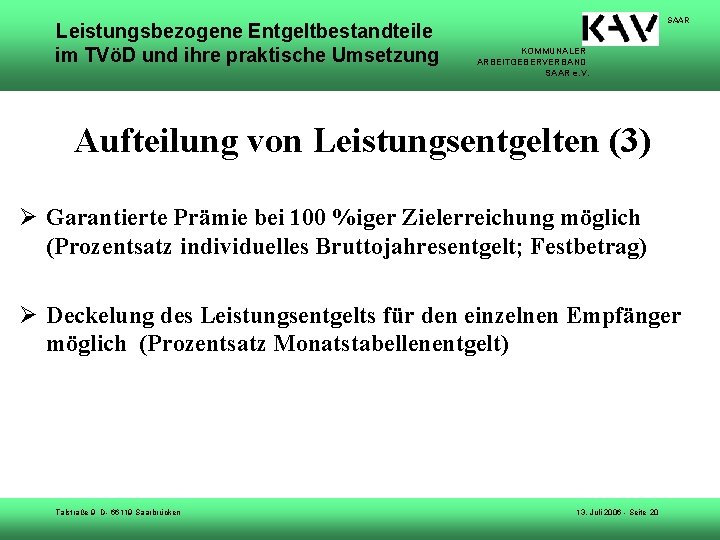 Leistungsbezogene Entgeltbestandteile im TVöD und ihre praktische Umsetzung SAAR KOMMUNALER ARBEITGEBERVERBAND SAAR e. V.