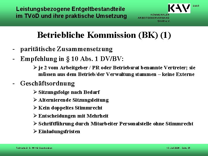 Leistungsbezogene Entgeltbestandteile im TVöD und ihre praktische Umsetzung SAAR KOMMUNALER ARBEITGEBERVERBAND SAAR e. V.