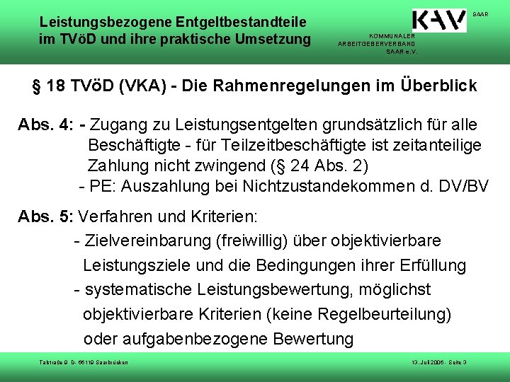 Leistungsbezogene Entgeltbestandteile im TVöD und ihre praktische Umsetzung SAAR KOMMUNALER ARBEITGEBERVERBAND SAAR e. V.