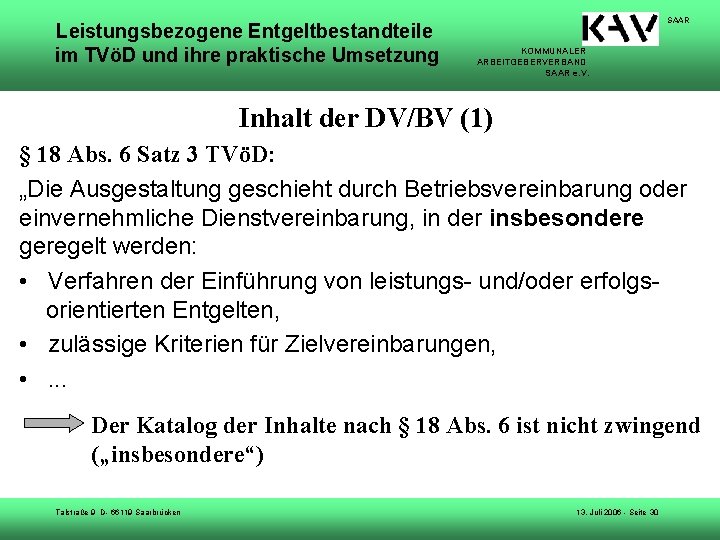 Leistungsbezogene Entgeltbestandteile im TVöD und ihre praktische Umsetzung SAAR KOMMUNALER ARBEITGEBERVERBAND SAAR e. V.