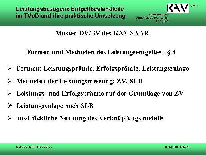 Leistungsbezogene Entgeltbestandteile im TVöD und ihre praktische Umsetzung SAAR KOMMUNALER ARBEITGEBERVERBAND SAAR e. V.