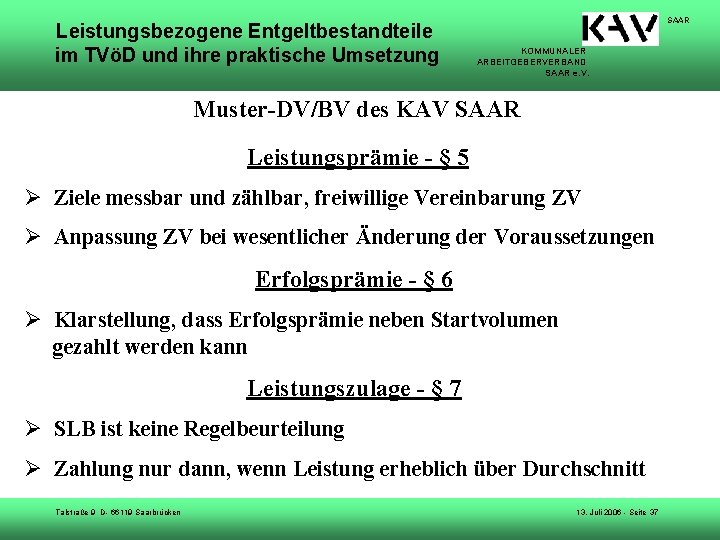 Leistungsbezogene Entgeltbestandteile im TVöD und ihre praktische Umsetzung SAAR KOMMUNALER ARBEITGEBERVERBAND SAAR e. V.