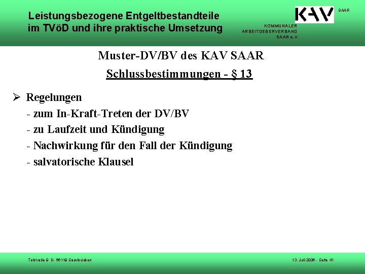 Leistungsbezogene Entgeltbestandteile im TVöD und ihre praktische Umsetzung SAAR KOMMUNALER ARBEITGEBERVERBAND SAAR e. V.