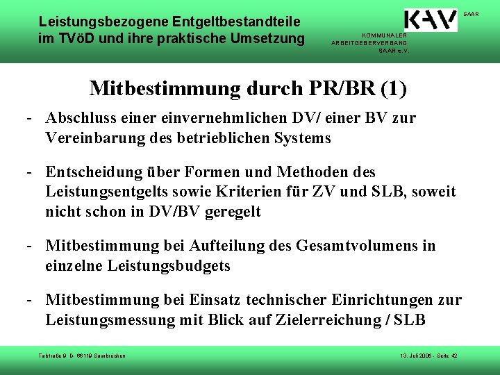 Leistungsbezogene Entgeltbestandteile im TVöD und ihre praktische Umsetzung SAAR KOMMUNALER ARBEITGEBERVERBAND SAAR e. V.
