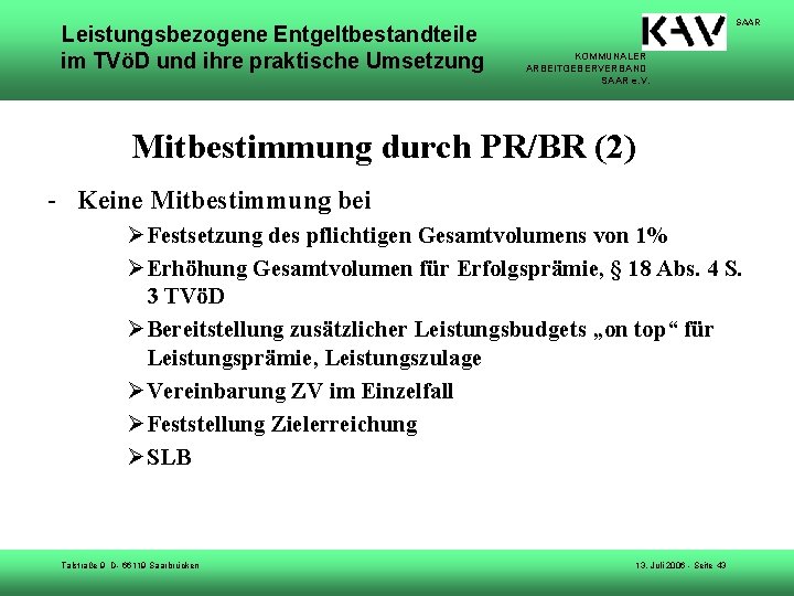 Leistungsbezogene Entgeltbestandteile im TVöD und ihre praktische Umsetzung SAAR KOMMUNALER ARBEITGEBERVERBAND SAAR e. V.