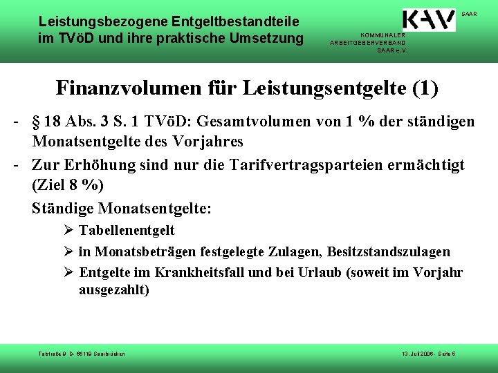 Leistungsbezogene Entgeltbestandteile im TVöD und ihre praktische Umsetzung SAAR KOMMUNALER ARBEITGEBERVERBAND SAAR e. V.