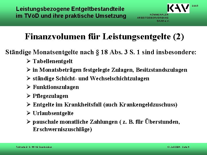 Leistungsbezogene Entgeltbestandteile im TVöD und ihre praktische Umsetzung SAAR KOMMUNALER ARBEITGEBERVERBAND SAAR e. V.