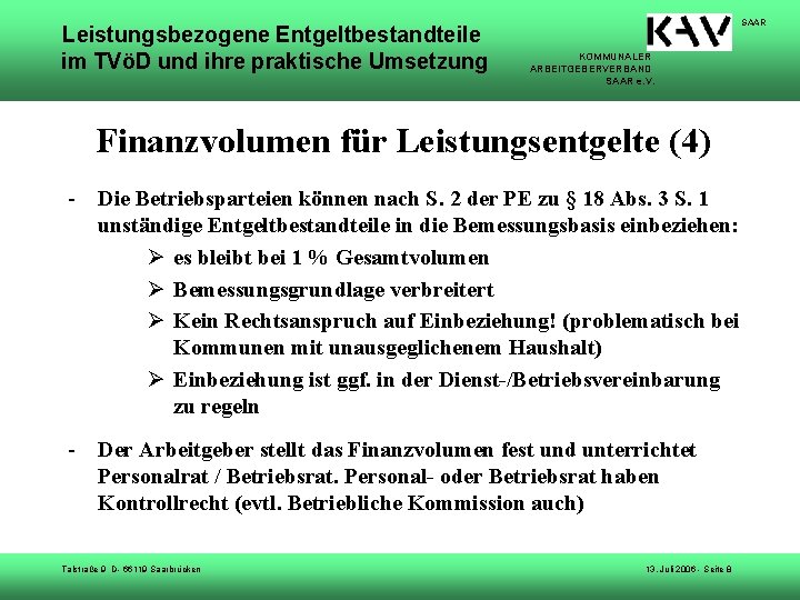 Leistungsbezogene Entgeltbestandteile im TVöD und ihre praktische Umsetzung SAAR KOMMUNALER ARBEITGEBERVERBAND SAAR e. V.