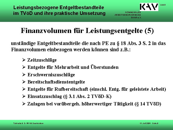 Leistungsbezogene Entgeltbestandteile im TVöD und ihre praktische Umsetzung SAAR KOMMUNALER ARBEITGEBERVERBAND SAAR e. V.