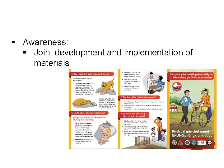 § Awareness: § Joint development and implementation of materials 