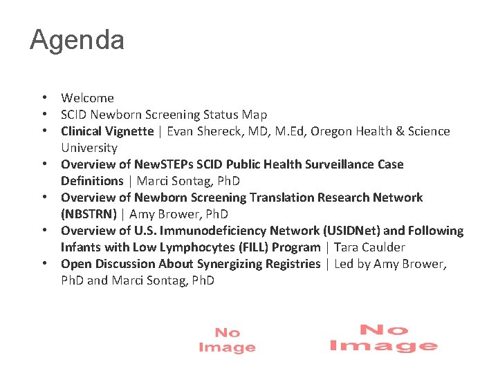Agenda • Welcome • SCID Newborn Screening Status Map • Clinical Vignette | Evan