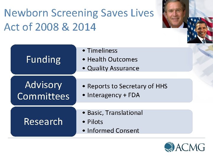 Newborn Screening Saves Lives Act of 2008 & 2014 Funding Advisory Committees Research •