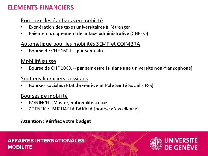 ELEMENTS FINANCIERS Pour tous les étudiants en mobilité • • Exonération des taxes universitaires