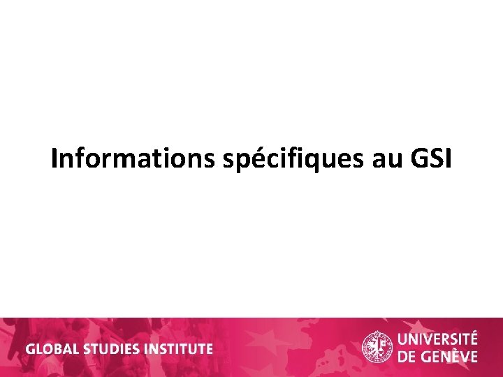 Informations spécifiques au GSI 