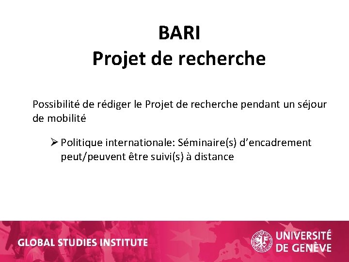 BARI Projet de recherche Possibilité de rédiger le Projet de recherche pendant un séjour