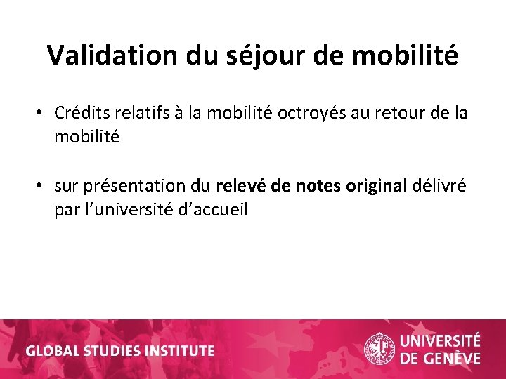 Validation du séjour de mobilité • Crédits relatifs à la mobilité octroyés au retour