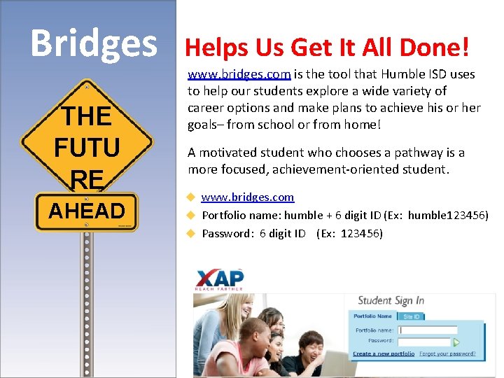 Bridges THE FUTU RE AHEAD Helps Us Get It All Done! www. bridges. com
