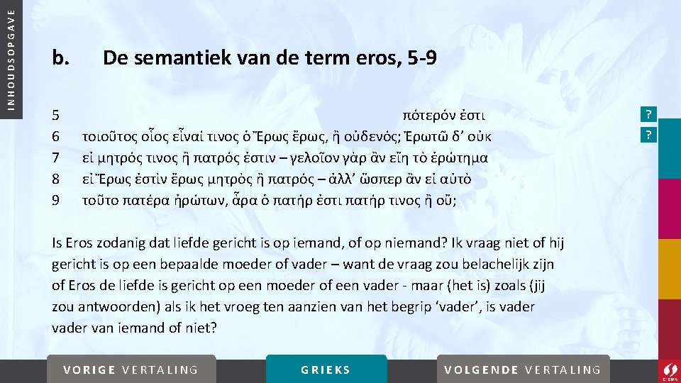 INHOUDSOPGAVE b. 5 6 7 8 9 De semantiek van de term eros, 5