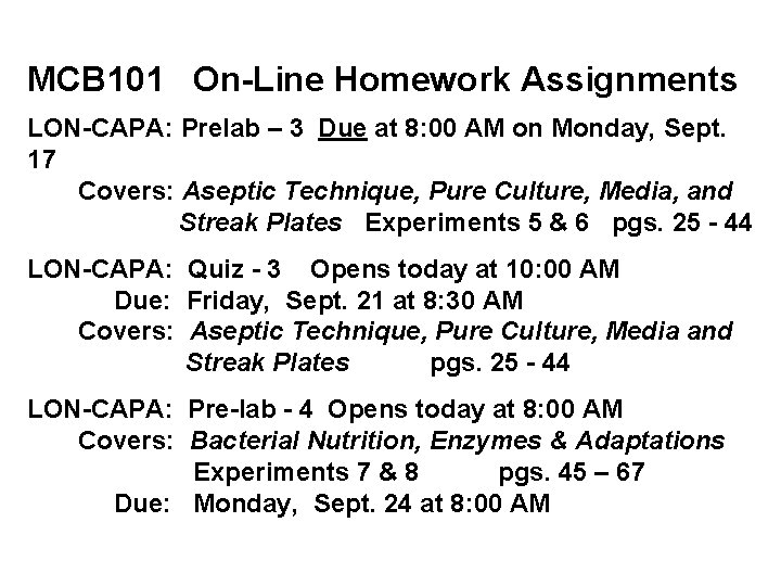 MCB 101 On-Line Homework Assignments LON-CAPA: Prelab – 3 Due at 8: 00 AM