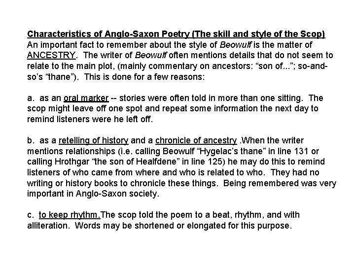 Characteristics of Anglo-Saxon Poetry (The skill and style of the Scop) An important fact