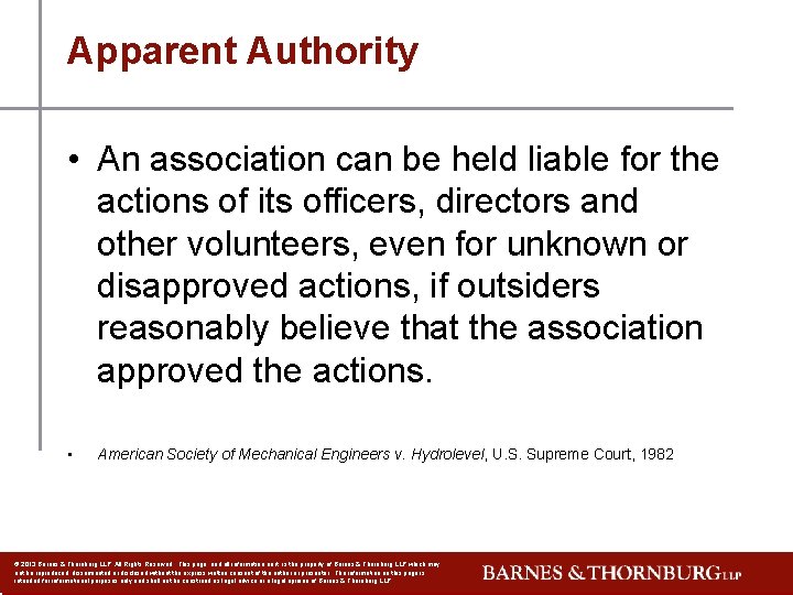 Apparent Authority • An association can be held liable for the actions of its