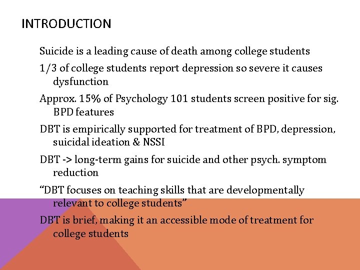 INTRODUCTION Suicide is a leading cause of death among college students 1/3 of college