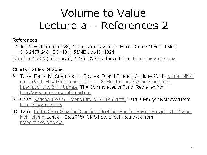 Volume to Value Lecture a – References 2 References Porter, M. E. (December 23,