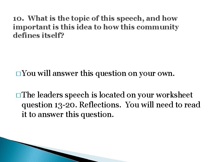 10. What is the topic of this speech, and how important is this idea