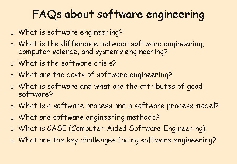 FAQs about software engineering q q What is software engineering? What is the difference FAQs about software engineering q q What is software engineering? What is the difference