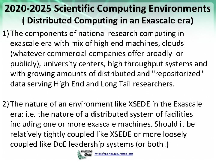 2020 -2025 Scientific Computing Environments ( Distributed Computing in an Exascale era) 1) The