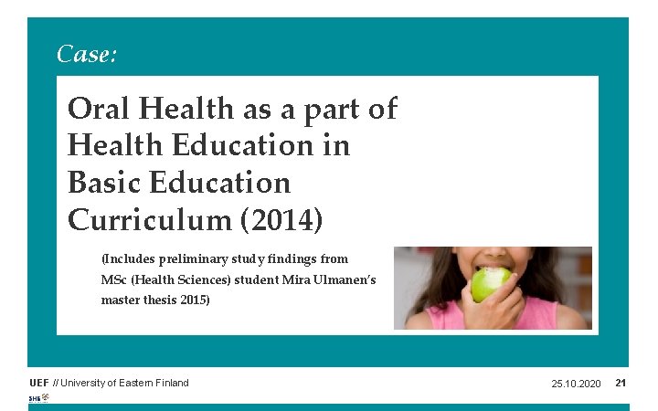 Case: Oral Health as a part of Health Education in Basic Education Curriculum (2014)