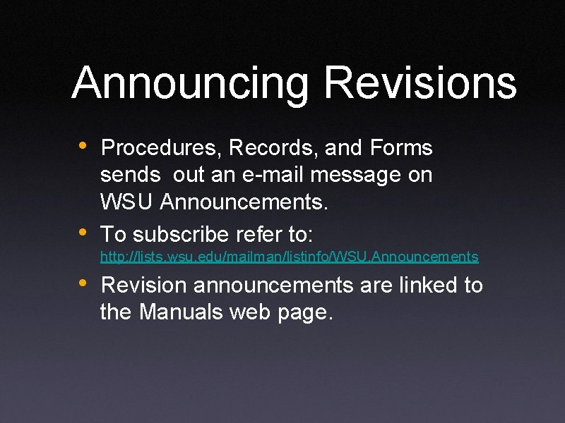 Announcing Revisions • Procedures, Records, and Forms • sends out an e-mail message on