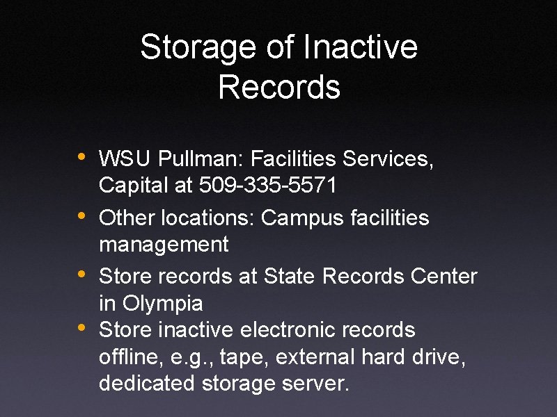 Storage of Inactive Records • WSU Pullman: Facilities Services, • • • Capital at