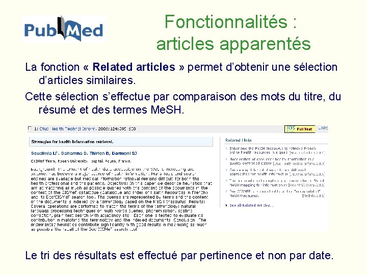 Fonctionnalités : articles apparentés La fonction « Related articles » permet d’obtenir une sélection