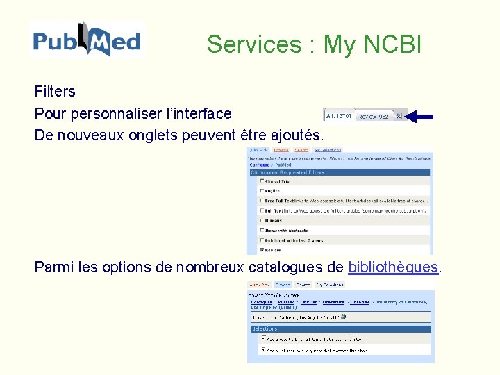 Services : My NCBI Filters Pour personnaliser l’interface De nouveaux onglets peuvent être ajoutés.