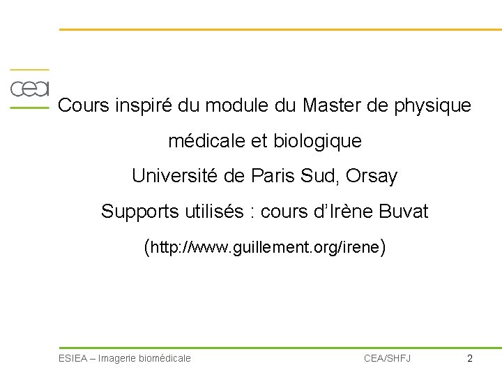 Cours inspiré du module du Master de physique médicale et biologique Université de Paris