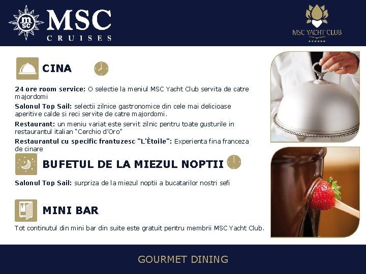 CINA 24 ore room service: O selectie la meniul MSC Yacht Club servita de