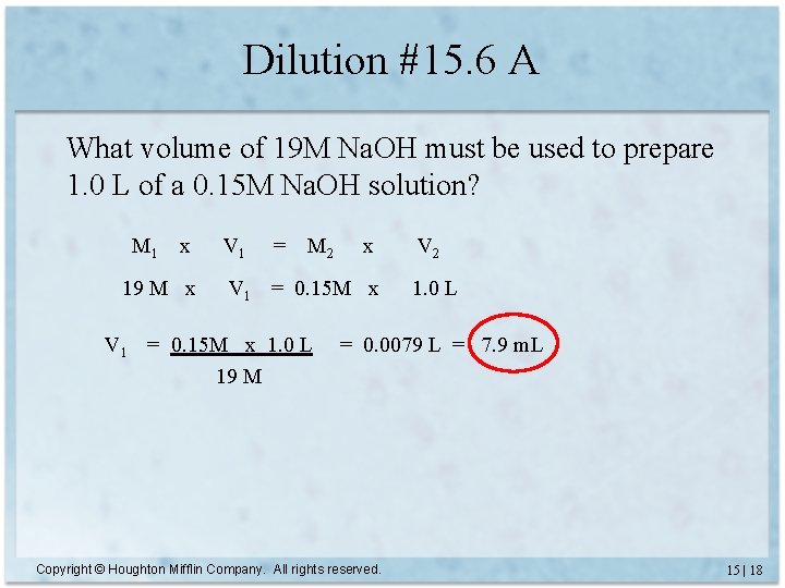Dilution #15. 6 A What volume of 19 M Na. OH must be used