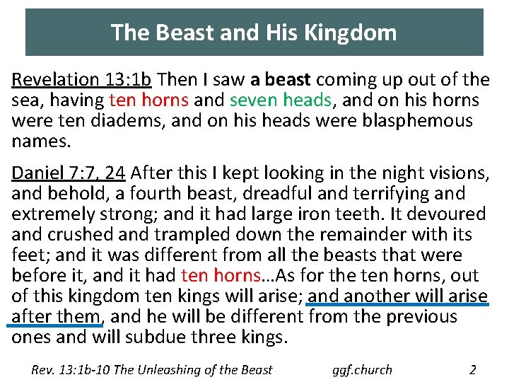 The Beast and His Kingdom Revelation 13: 1 b Then I saw a beast