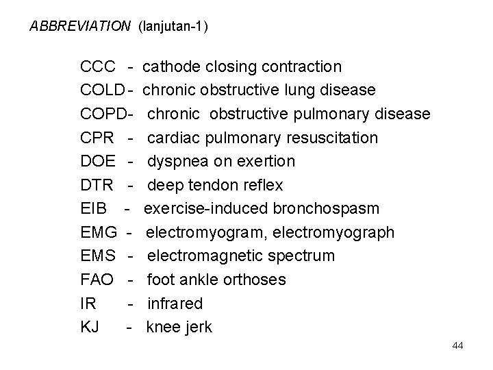 ABBREVIATION (lanjutan-1) CCC COLD COPDCPR DOE DTR EIB EMG EMS FAO IR KJ -