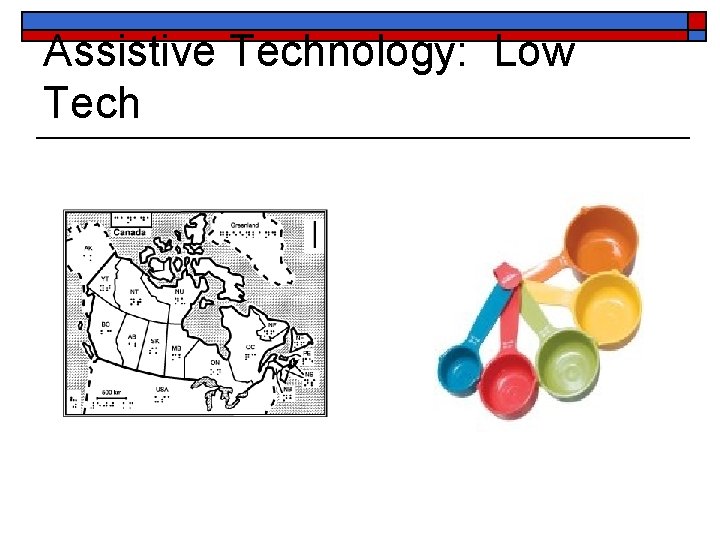 Assistive Technology: Low Tech 