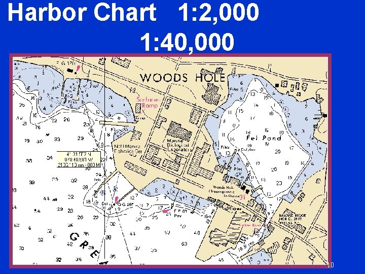 Harbor Chart 1: 2, 000 1: 40, 000 10 