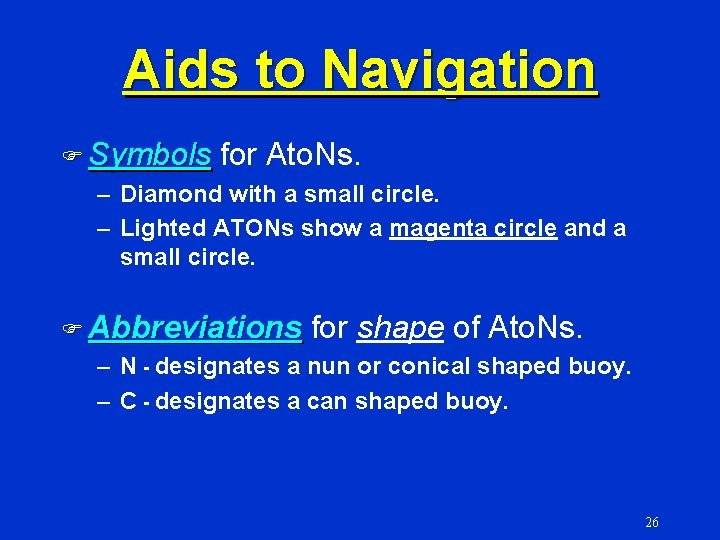 Aids to Navigation F Symbols for Ato. Ns. – Diamond with a small circle.