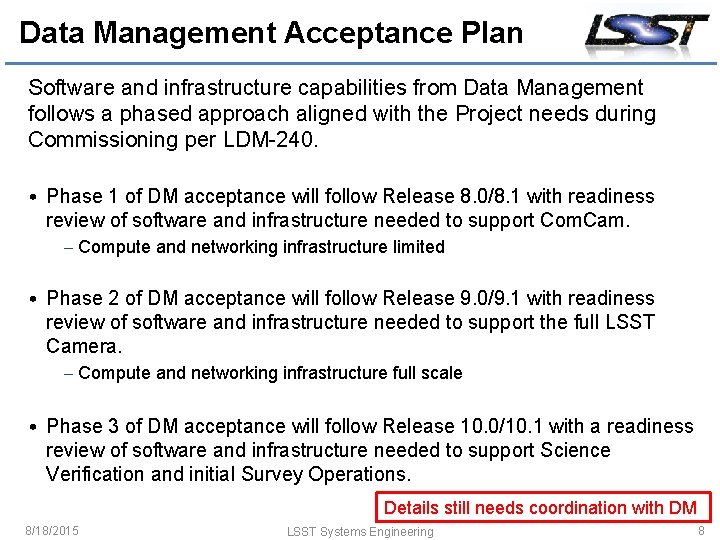 Data Management Acceptance Plan Software and infrastructure capabilities from Data Management follows a phased