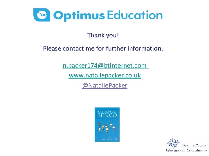 Thank you! Please contact me for further information: n. packer 174@btinternet. com www. nataliepacker.