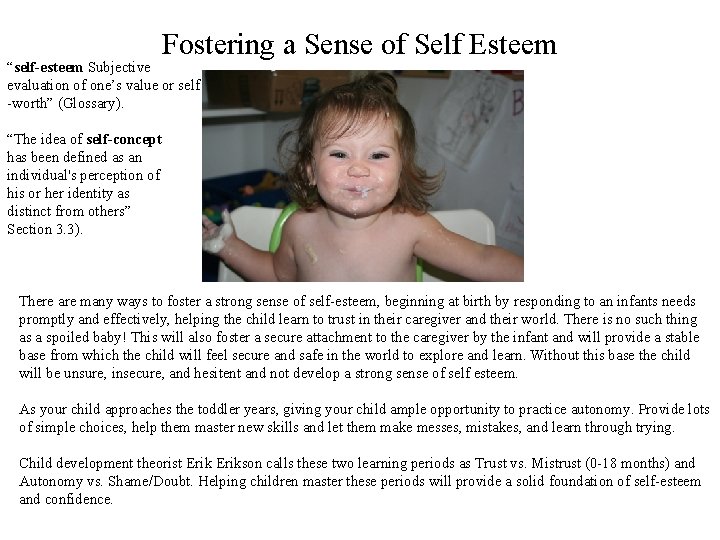 Fostering a Sense of Self Esteem “self-esteem Subjective evaluation of one’s value or self