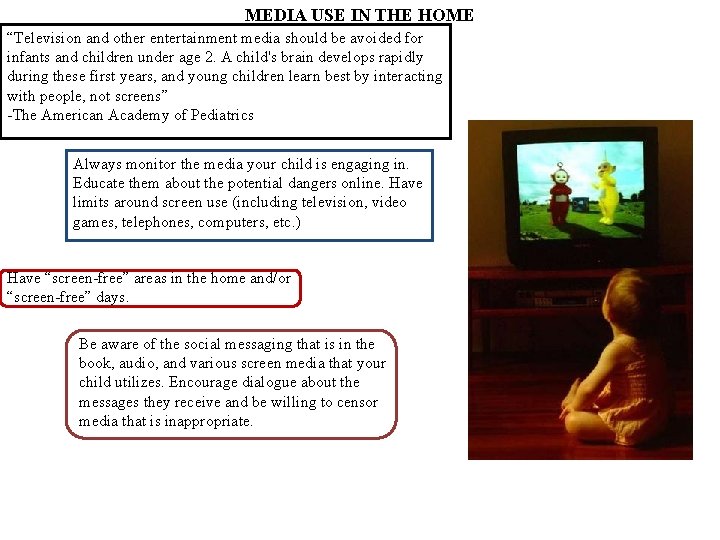 MEDIA USE IN THE HOME “Television and other entertainment media should be avoided for